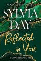 Reflected in You (Crossfire, Book 2) by Sylvia Day