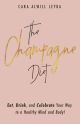 The Champagne Diet by Cara Leyba