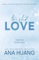Twisted Love (Twisted 1) by Ana Huang