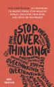 Stop Overthinking by Nick Trenton