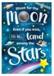 Shoot for the Moon Positive Poster