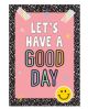 Let's Have a Good Day Positive Poster