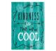 Kindness Is the New Cool Positive Poster