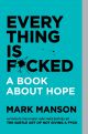 Everything is F*cked by Mark Manson