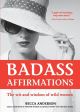 Badass Affirmations by Becca Anderson